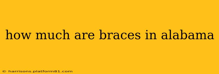 how much are braces in alabama