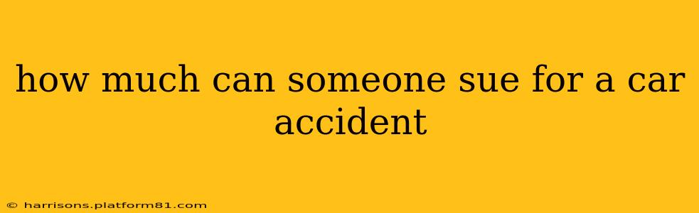 how much can someone sue for a car accident