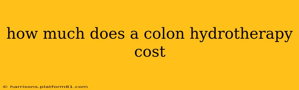 how much does a colon hydrotherapy cost