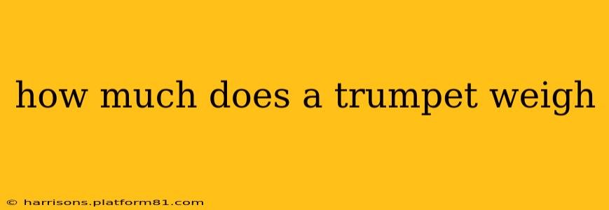 how much does a trumpet weigh