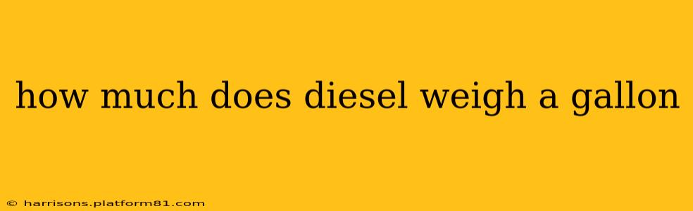 how much does diesel weigh a gallon
