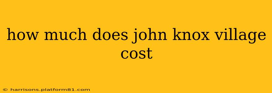 how much does john knox village cost