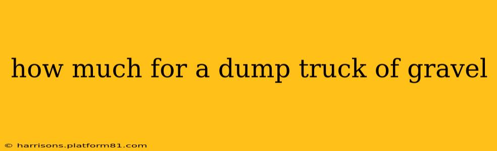 how much for a dump truck of gravel