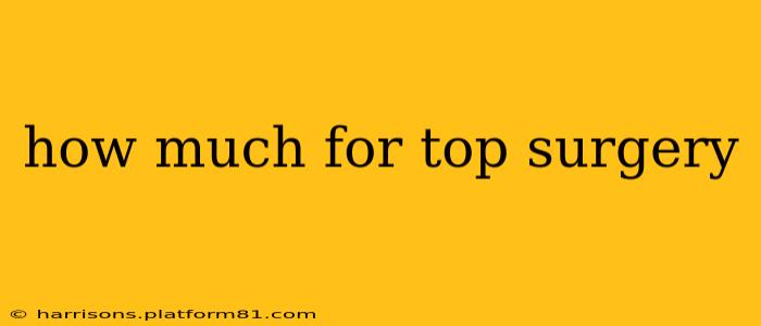 how much for top surgery