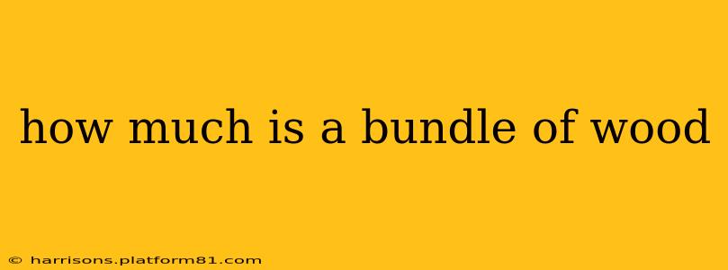 how much is a bundle of wood