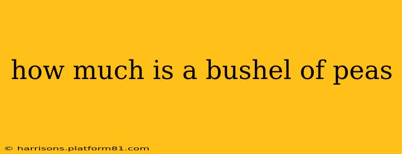 how much is a bushel of peas