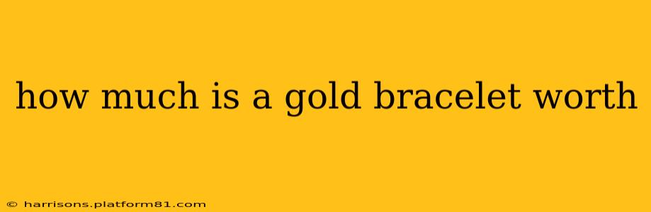 how much is a gold bracelet worth