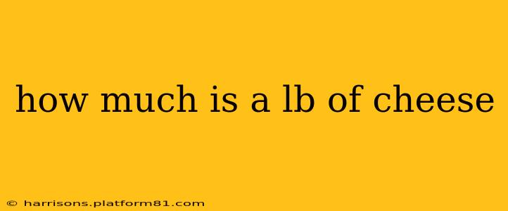 how much is a lb of cheese