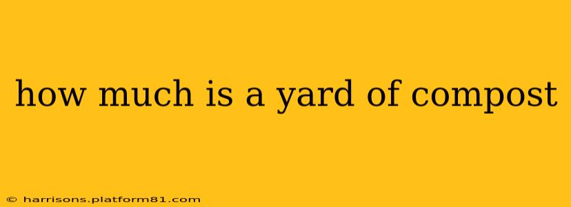 how much is a yard of compost