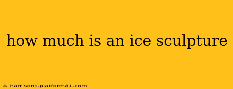 how much is an ice sculpture