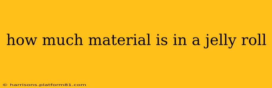 how much material is in a jelly roll
