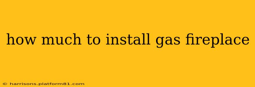 how much to install gas fireplace