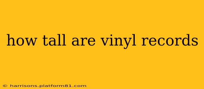 how tall are vinyl records
