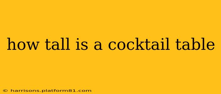 how tall is a cocktail table