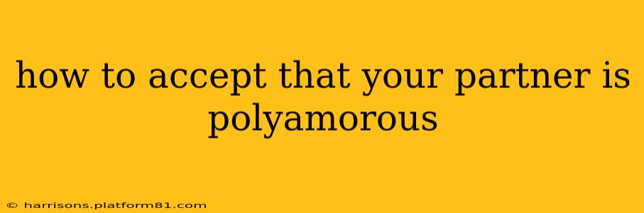 how to accept that your partner is polyamorous