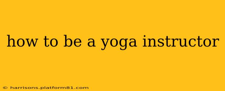 how to be a yoga instructor