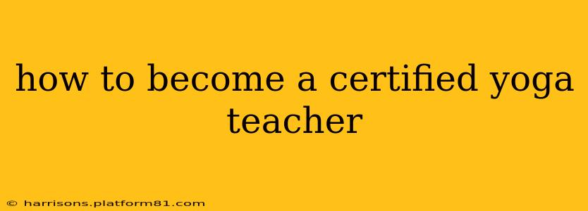 how to become a certified yoga teacher