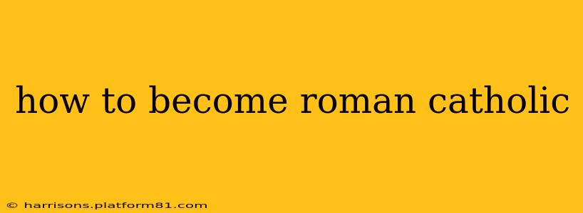 how to become roman catholic
