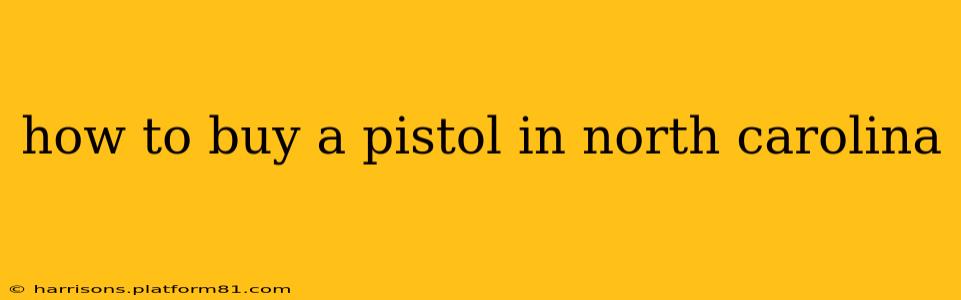 how to buy a pistol in north carolina