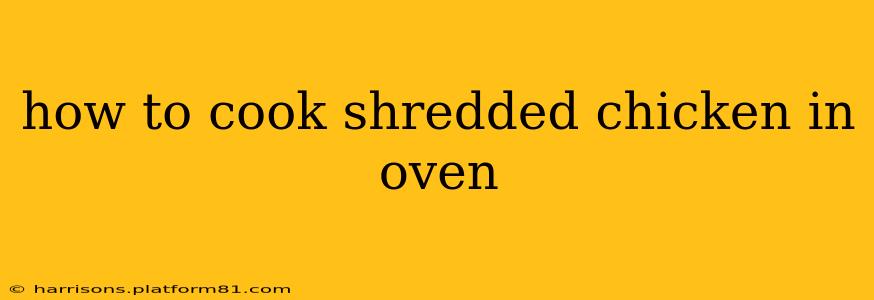 how to cook shredded chicken in oven