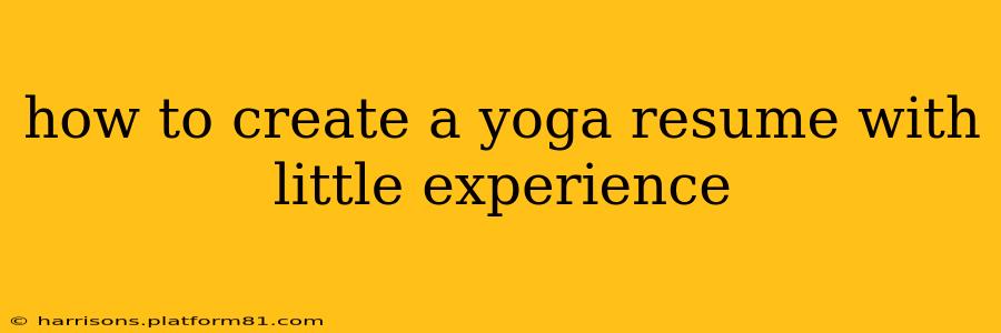 how to create a yoga resume with little experience