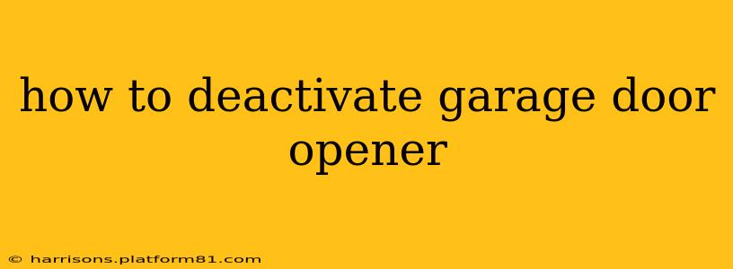 how to deactivate garage door opener