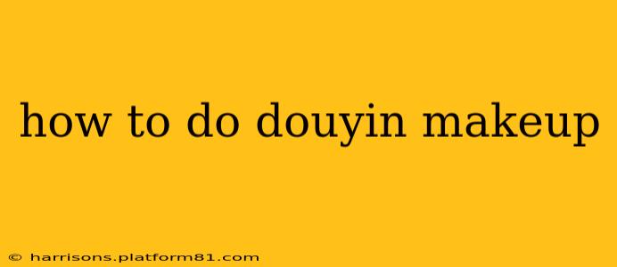 how to do douyin makeup