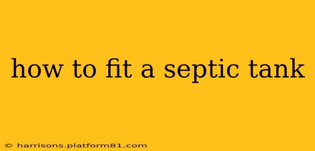 how to fit a septic tank