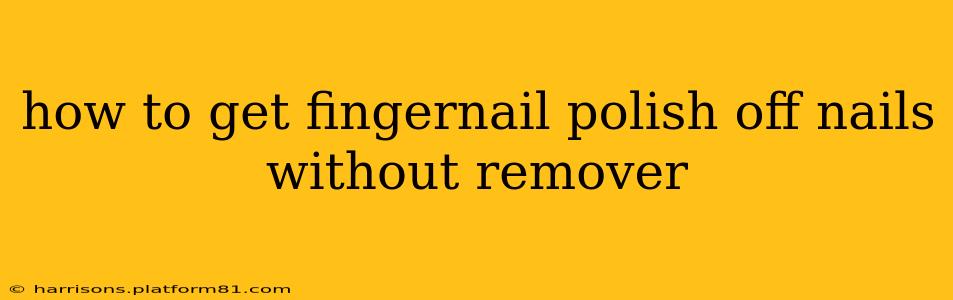 how to get fingernail polish off nails without remover