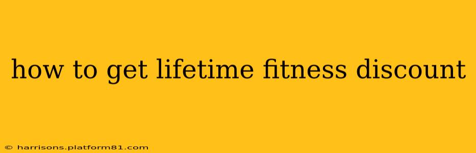 how to get lifetime fitness discount