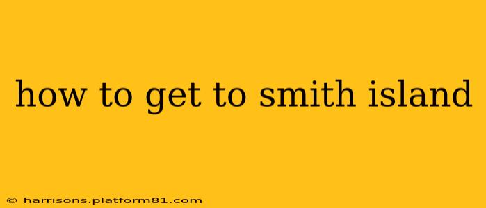 how to get to smith island