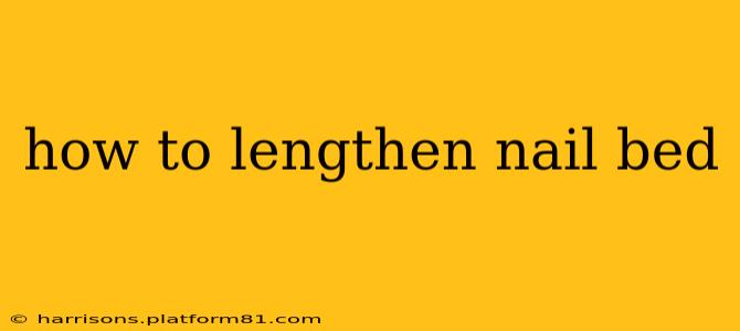 how to lengthen nail bed