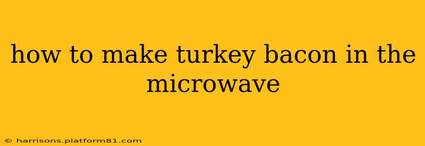 how to make turkey bacon in the microwave
