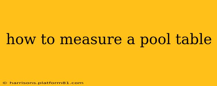 how to measure a pool table