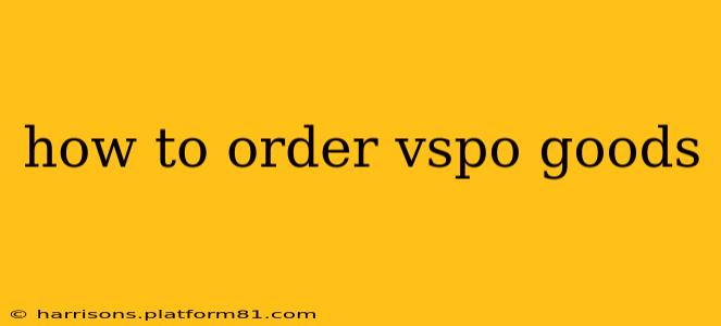 how to order vspo goods