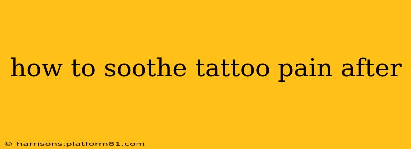 how to soothe tattoo pain after