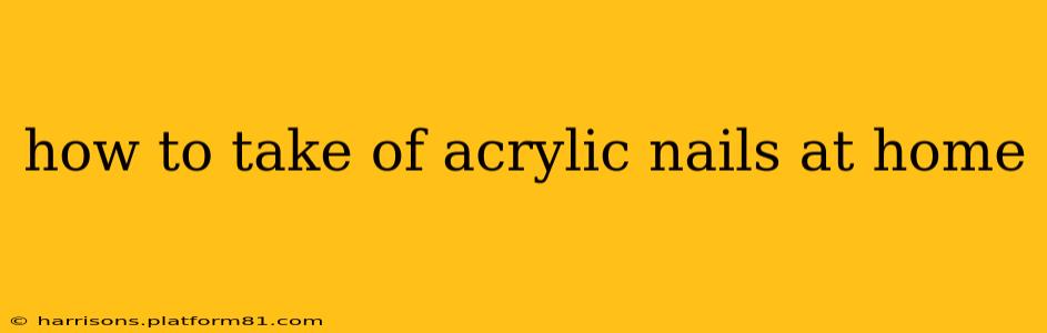 how to take of acrylic nails at home