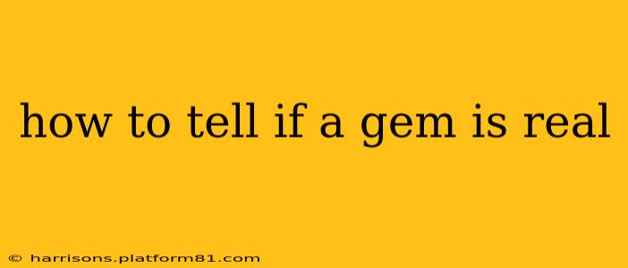 how to tell if a gem is real