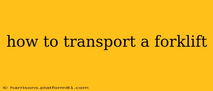 how to transport a forklift