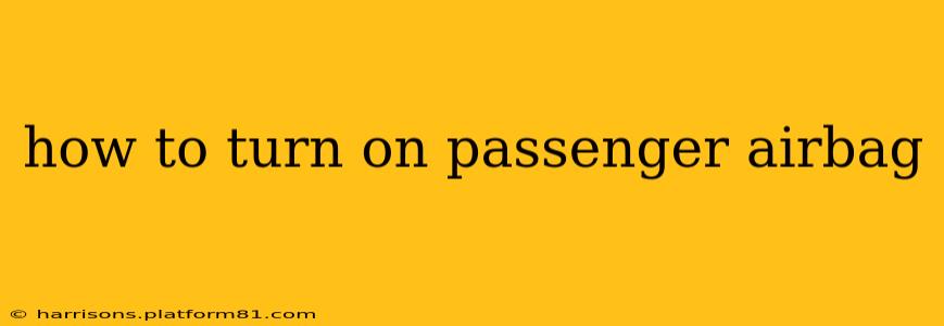 how to turn on passenger airbag