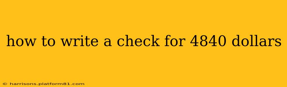 how to write a check for 4840 dollars