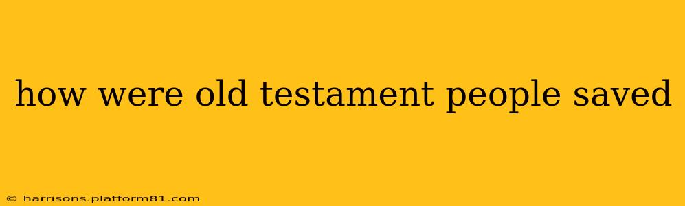 how were old testament people saved