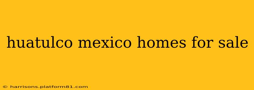 huatulco mexico homes for sale