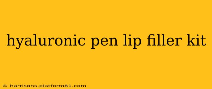 hyaluronic pen lip filler kit
