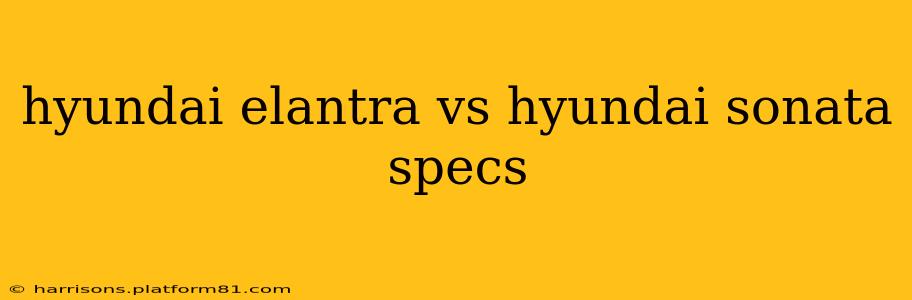 hyundai elantra vs hyundai sonata specs