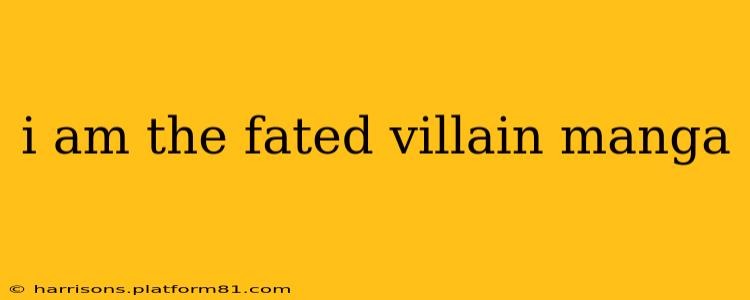 i am the fated villain manga
