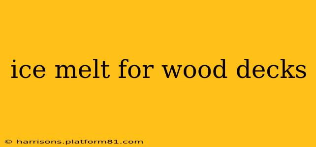 ice melt for wood decks