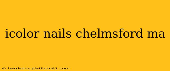 icolor nails chelmsford ma