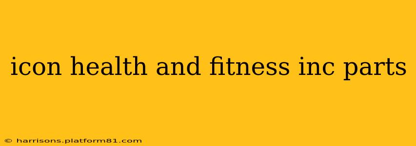 icon health and fitness inc parts