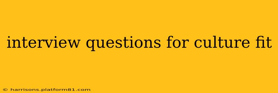 interview questions for culture fit